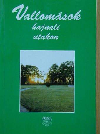 Vallomások hajnali utakon [antikvár]