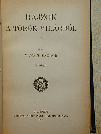 Takáts Sándor - Rajzok a török világból II. (töredék) [antikvár]