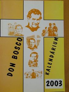 Don Bosco Kalendárium 2003 [antikvár]