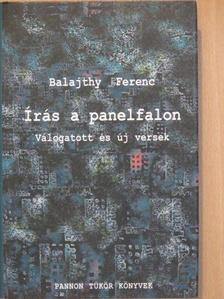 Balajthy Ferenc - Írás a panelfalon [antikvár]
