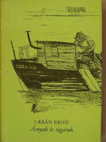 Urbán Ernő - Árnyak és sugarak [antikvár]