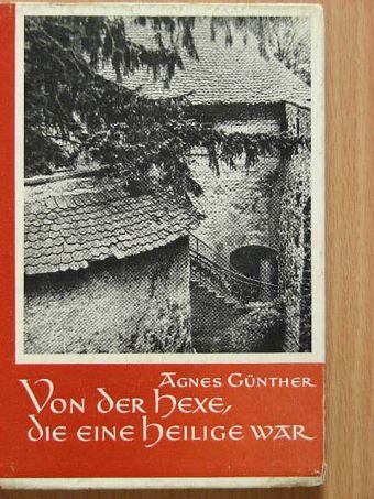 Agnes Günther - Von der Hexe, die eine Hellige war (gótbetűs) [antikvár]