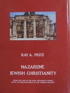 Ray A. Pritz - Nazarene Jewish Christianity [antikvár]