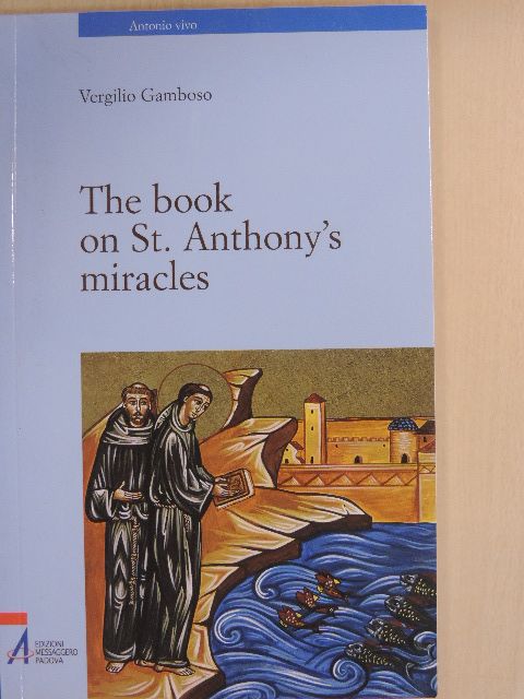 The Book on St. Anthony's Miracles [antikvár]
