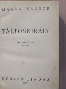 Makkai Sándor - Táltoskirály [antikvár]
