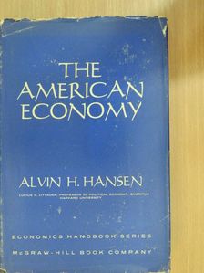 Alvin H. Hansen - The American Economy [antikvár]