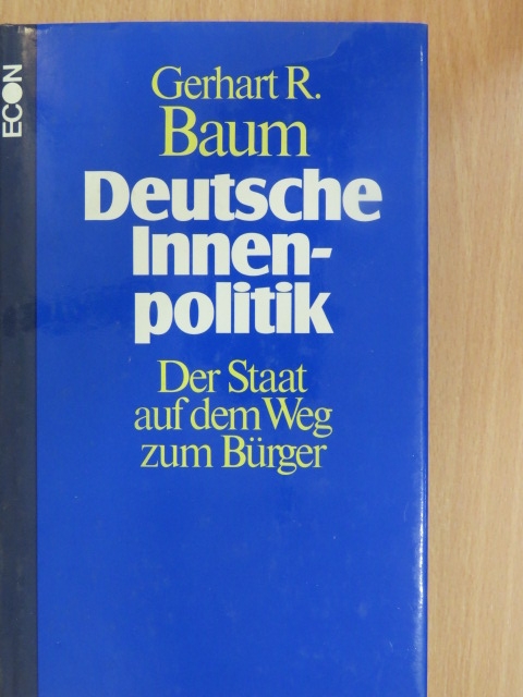 Gerhart R. Baum - Deutsche Innenpolitik [antikvár]