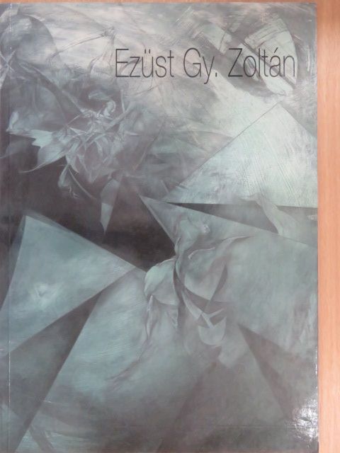 Egri Mária - Ezüst Gy. Zoltán (dedikált példány) [antikvár]