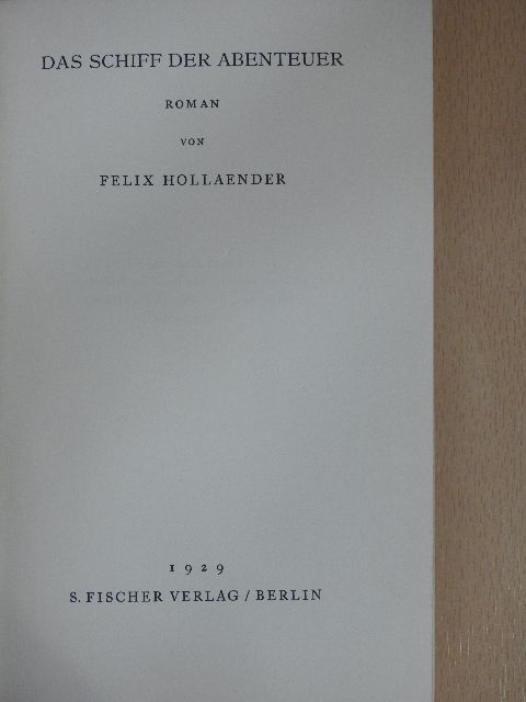 Felix Hollaender - Das Schiff der Abenteuer [antikvár]