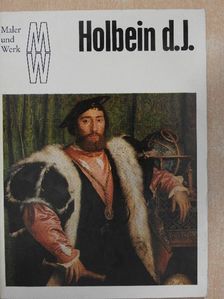 Wolfgang Hütt - Holbein d. J. [antikvár]