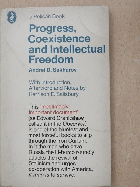 Andrei D. Sakharov - Progress, Coexistence and Intellectual Freedom [antikvár]