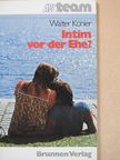 Walter Köhler - Intim vor der Ehe? [antikvár]