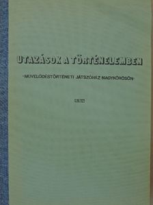 Dr. Békei Lászlóné - Utazások a történelemben [antikvár]