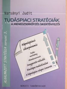 Varsányi Judit - Tudáspiaci stratégiák [antikvár]