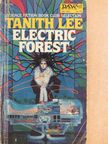 Tanith Lee - Electric Forest [antikvár]