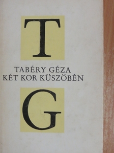 Tabéry Géza - Két kor küszöbén [antikvár]