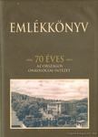 Szűcs Gábor - Emlékkönyv - 70 éves az országos onkológiai intézet [antikvár]
