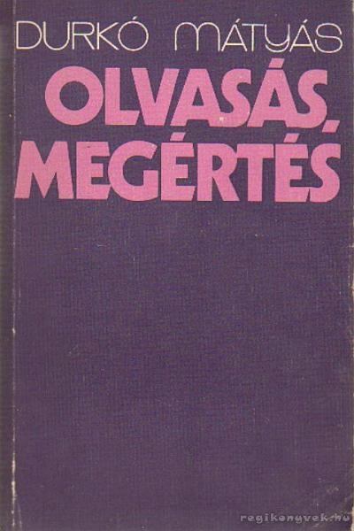 Durkó Mátyás - Olvasás, megértés [antikvár]