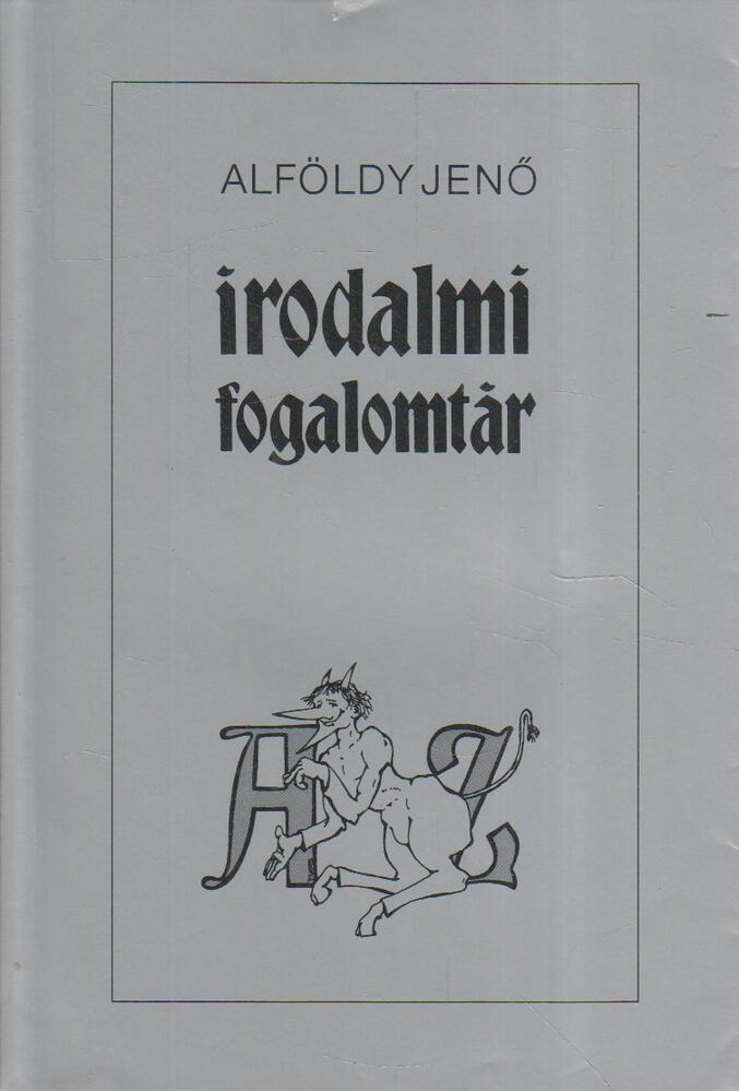 ALFÖLDY JENŐ - Irodalmi fogalomtár A-Z [antikvár]