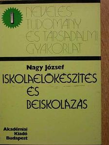 Dr. Nagy József - Iskolaelőkészítés és beiskolázás [antikvár]