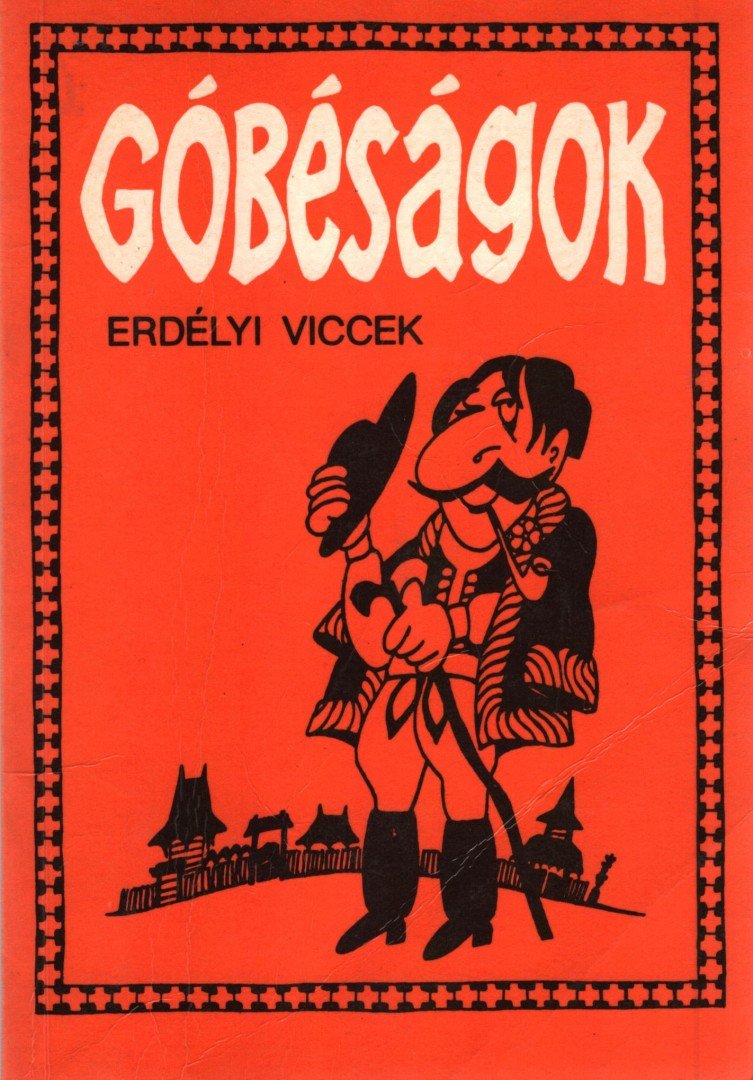 Gál István, Szentimrei Gábor, Hajdu István - Góbéságok [antikvár]
