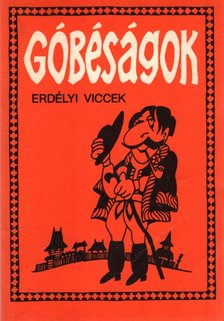 Gál István, Szentimrei Gábor, Hajdu István - Góbéságok [antikvár]