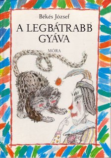 Békés József - A legbátrabb gyáva [antikvár]