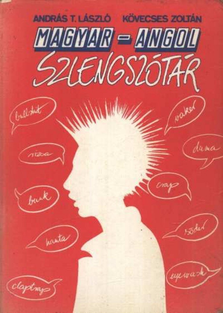 Kövecses Zoltán, András T. László - Magyar-angol szlengszótár [antikvár]