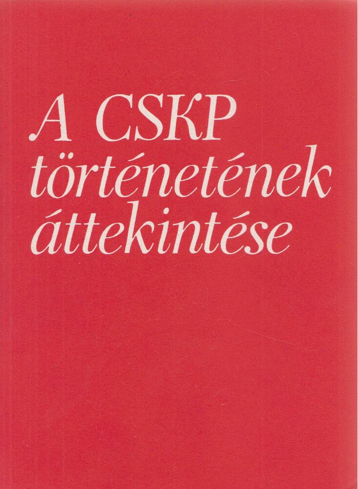 A CSKP történetének áttekintése [antikvár]