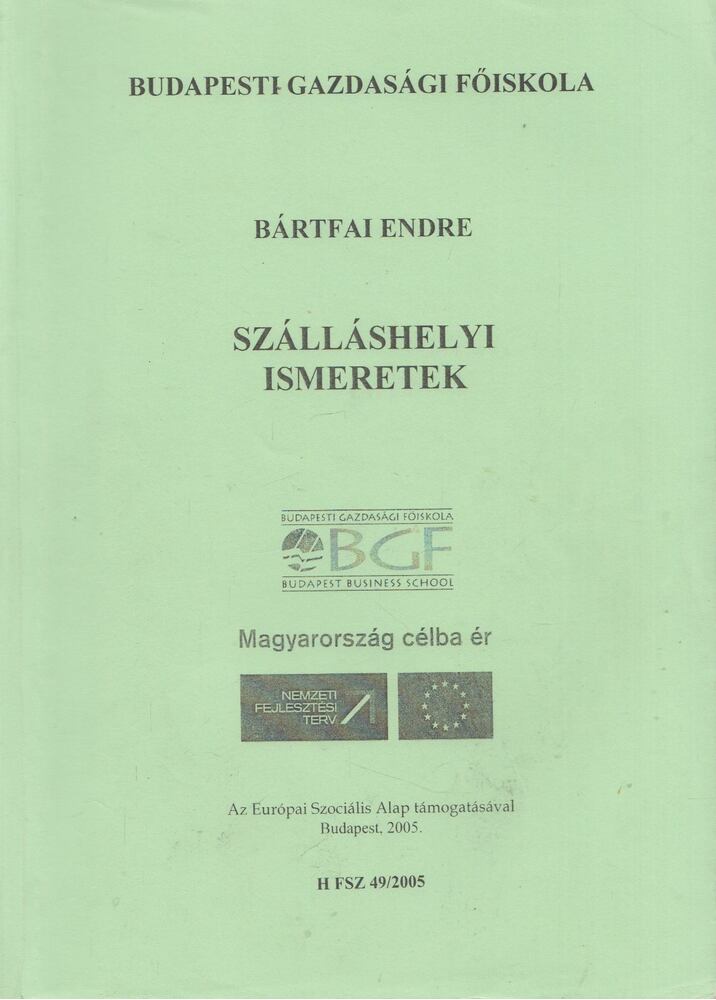 Bártfai Endre - Szálláshelyi ismeretek [antikvár]