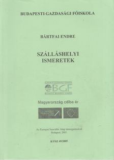 Bártfai Endre - Szálláshelyi ismeretek [antikvár]