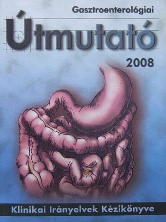 Gasztroenterológiai Útmutató 2008 [antikvár]