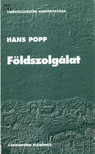 Hans Popp - Földszolgálat [antikvár]