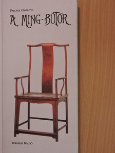 Fajcsák Györgyi - A ming-bútor [antikvár]