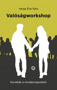 Varga Éva Sára - Valóságworkshop [eKönyv: epub, mobi]