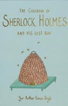 Doyle,Arthur Conan - The Casebook of Sherlock Holmes & His Last Bow (Wordsworth Collector's Editions)