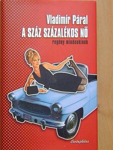 Vladimír Páral - A száz százalékos nő [antikvár]