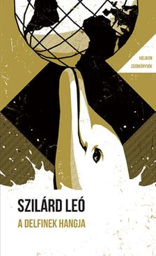 SZILÁRD LEÓ - A delfinek hangja