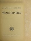 Kosztolányi Dezsőné - Tüzes cipőben [antikvár]