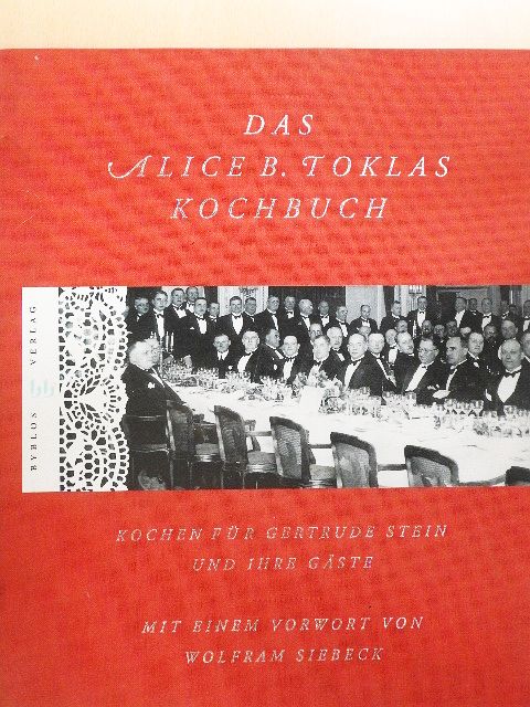 Alice B. Toklas - Das Alice B. Toklas Kochbuch [antikvár]