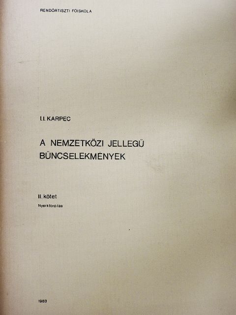 Igor Ivanovics Karpec - A nemzetközi jellegű bűncselekmények II. [antikvár]