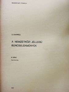 Igor Ivanovics Karpec - A nemzetközi jellegű bűncselekmények II. [antikvár]