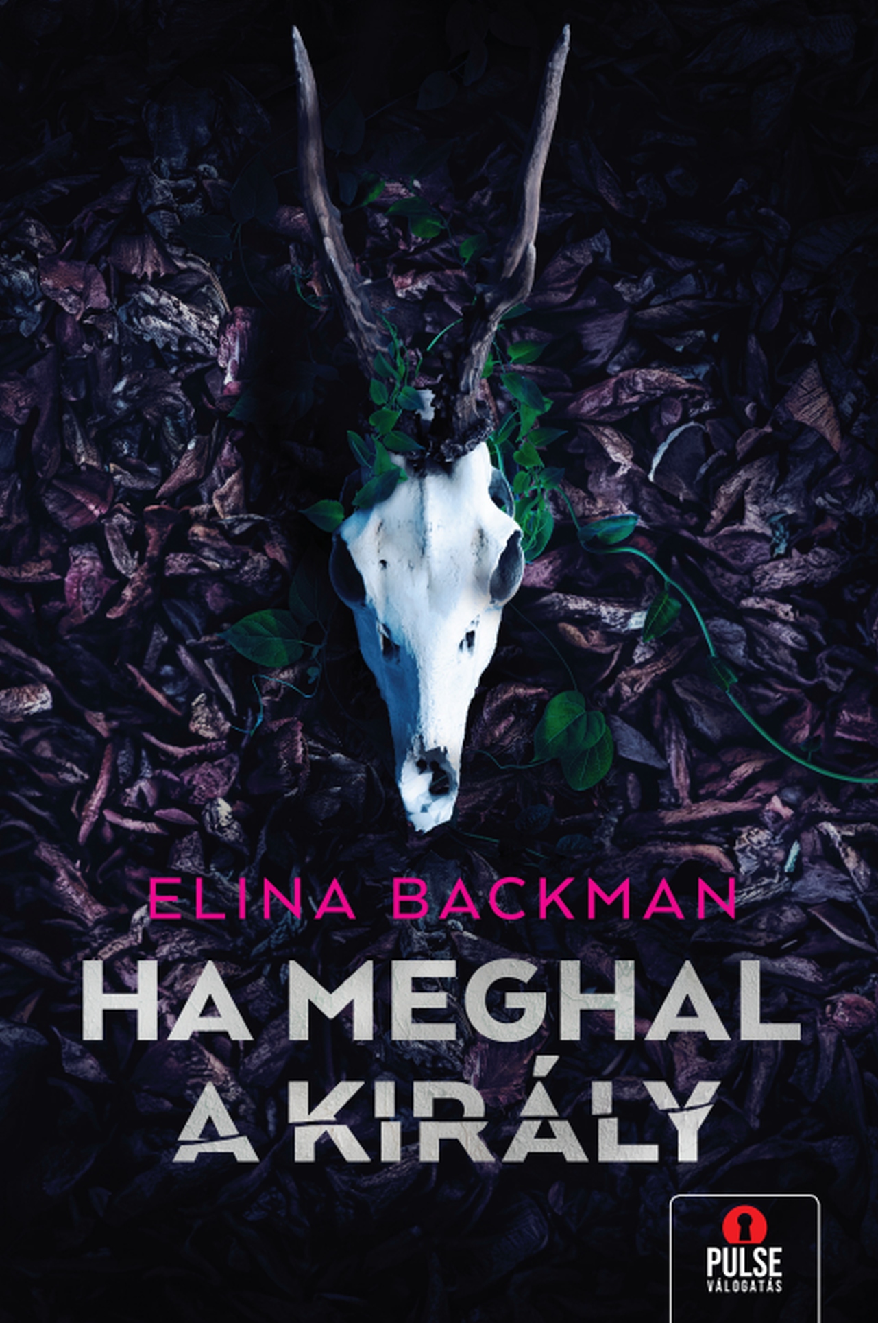 Elina Backman - Ha meghal a király [eKönyv: epub, mobi]