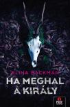 Elina Backman - Ha meghal a király [eKönyv: epub, mobi]