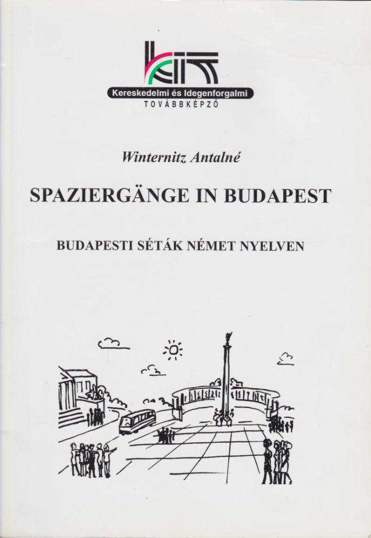 WINTERNITZ ANTALNÉ - Spaziergänge in Budapest [antikvár]