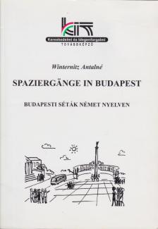 WINTERNITZ ANTALNÉ - Spaziergänge in Budapest [antikvár]
