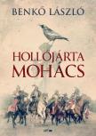 Benkő Lászó - Hollójárta Mohács