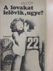 Horace McCoy - A lovakat lelövik, ugye? [antikvár]