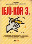 Kapócs Imre, Maár Márton, Szabadka Péter - Ifjú-kór 3. [antikvár]