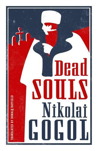 Nikolai Gogol - Dead Souls (Alma Classics)